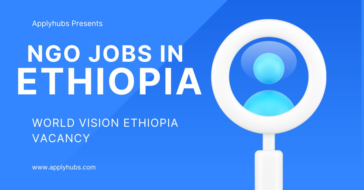World Vision Ethiopia Vacancy