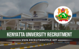 Kenyatta University Jobs in Kenya | Kenyatta University Vacancies 2023/2024
